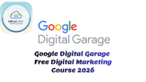 Google Digital Garage Free Digital Marketing Course 2026