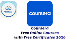 Coursera Free Online Courses with Free Certificates 2026
