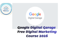 Google Digital Garage Free Digital Marketing Course 2026