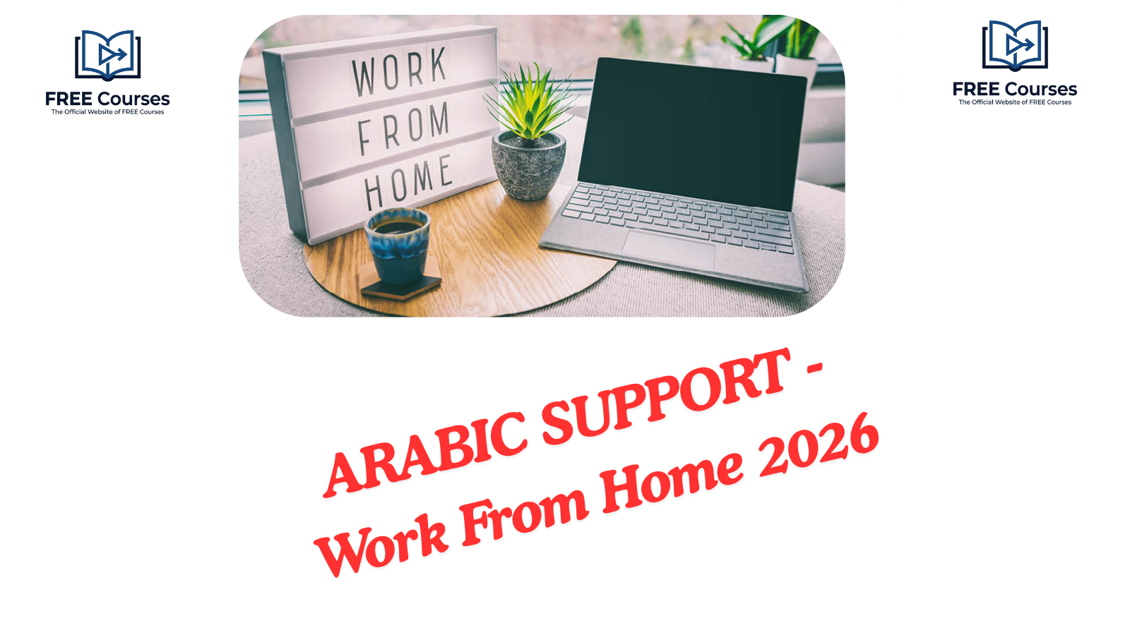 ARABIC SUPPORT - Work From Home 2026