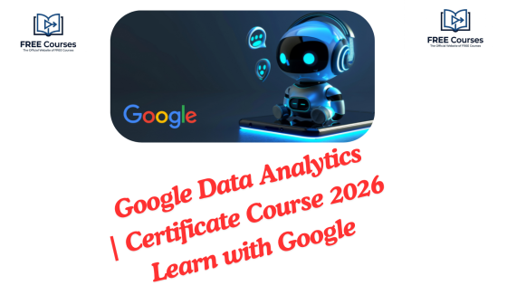 Google Data Analytics Certificate Course 2026