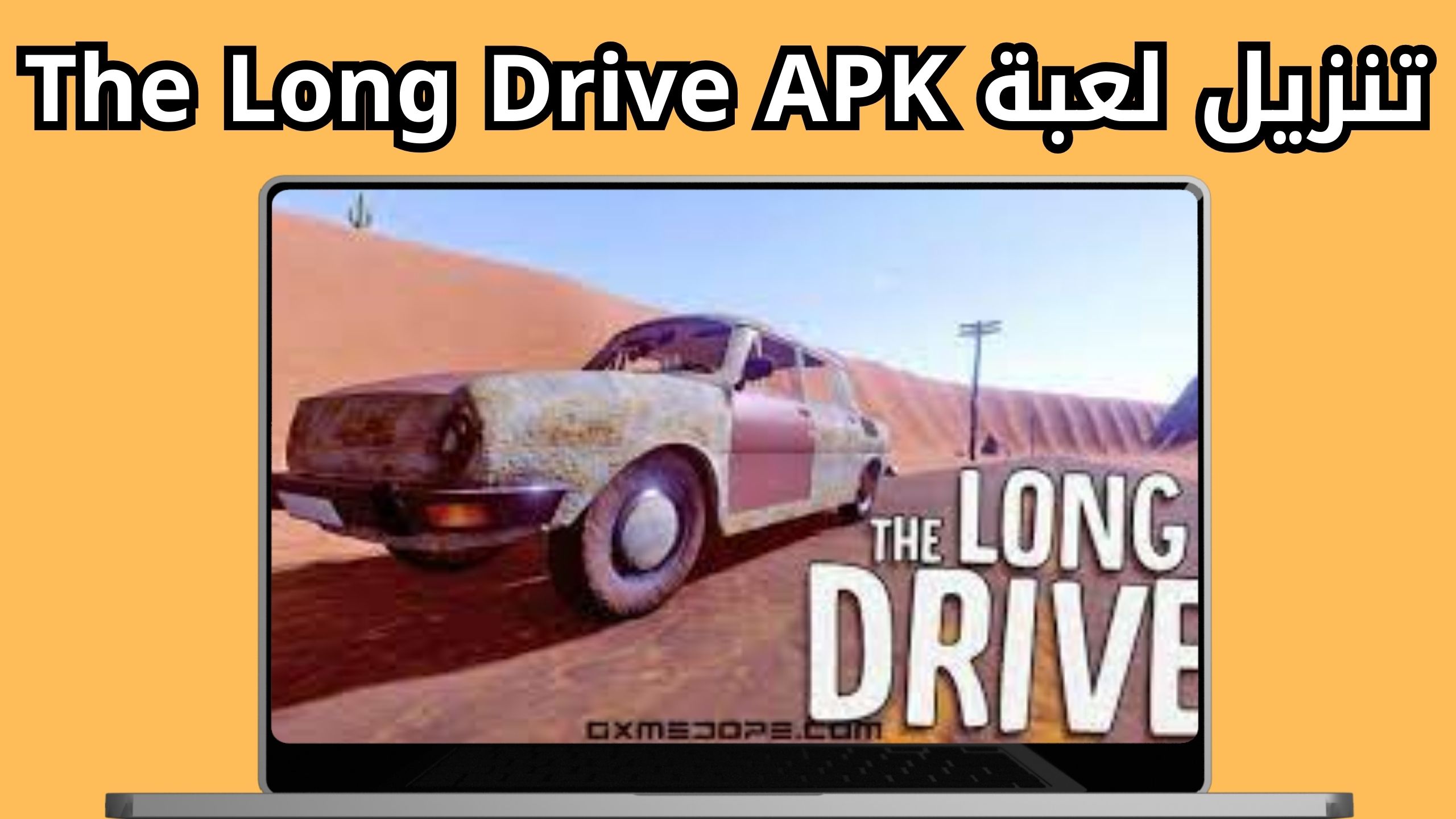 تحميل لعبة The Long Drive APK للأندرويد و الايفون آخر إصدار 2024
